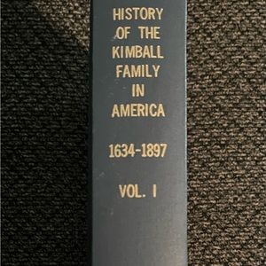 History of the Kimball Family in America.